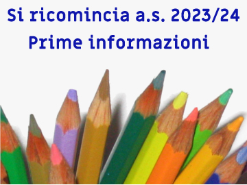 Si ricomincia a.s. 2023/24 - Prime informazioni 